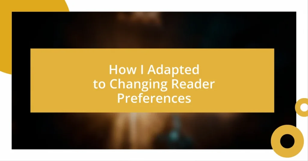 How I Adapted to Changing Reader Preferences