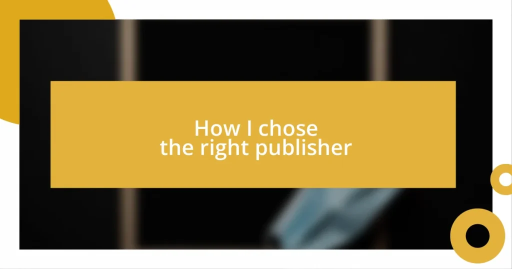 How I chose the right publisher