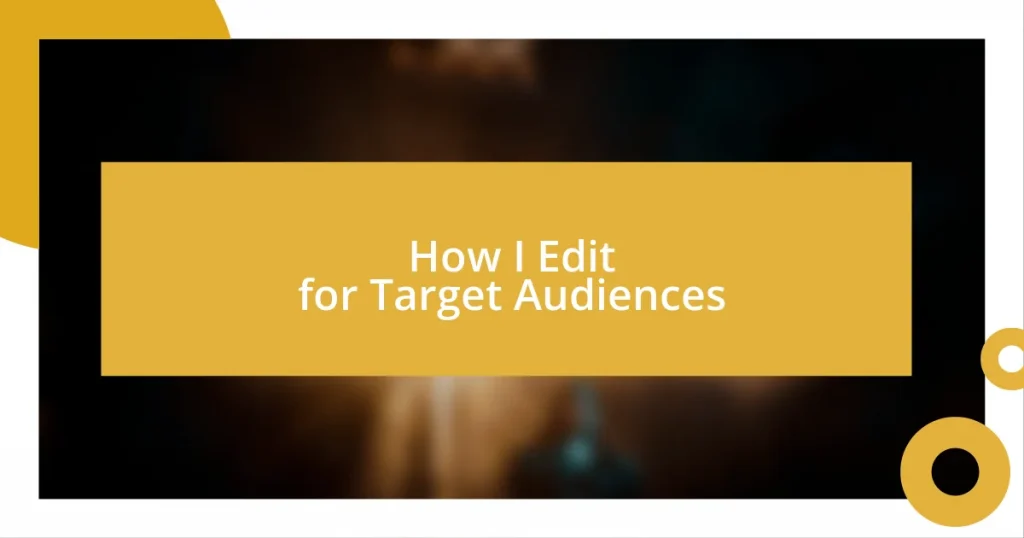 How I Edit for Target Audiences