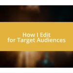 How I Edit for Target Audiences