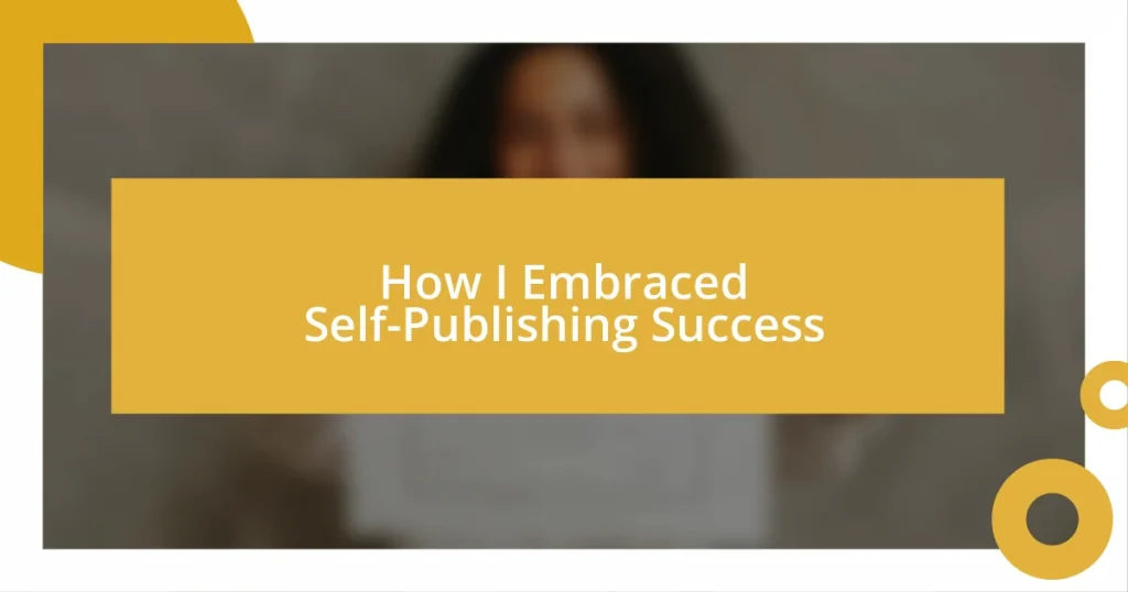 How I Embraced Self-Publishing Success