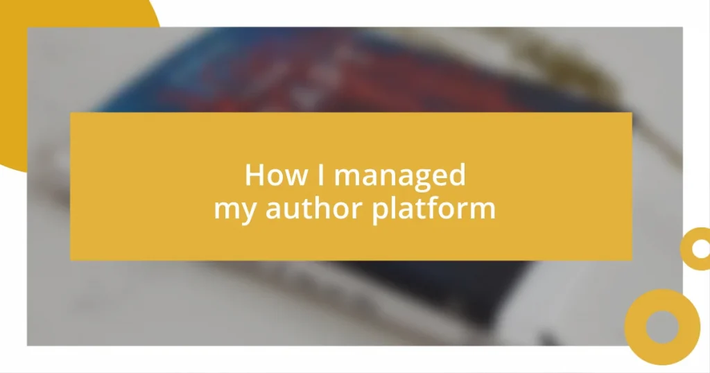 How I managed my author platform