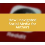 How I navigated Social Media for Authors