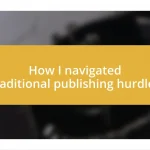 How I navigated traditional publishing hurdles