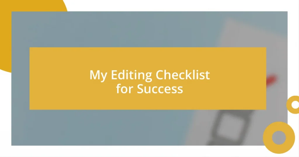 My Editing Checklist for Success