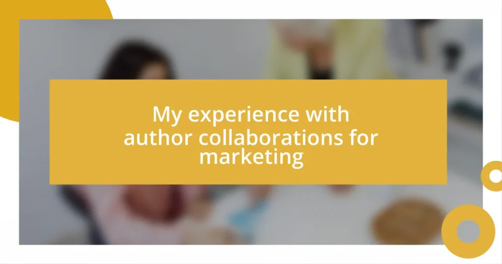 My experience with author collaborations for marketing