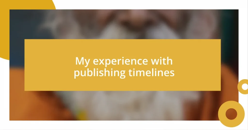 My experience with publishing timelines