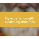 My experience with publishing timelines