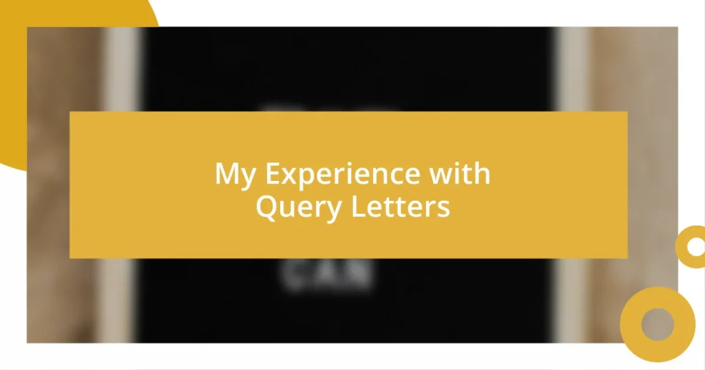 My Experience with Query Letters