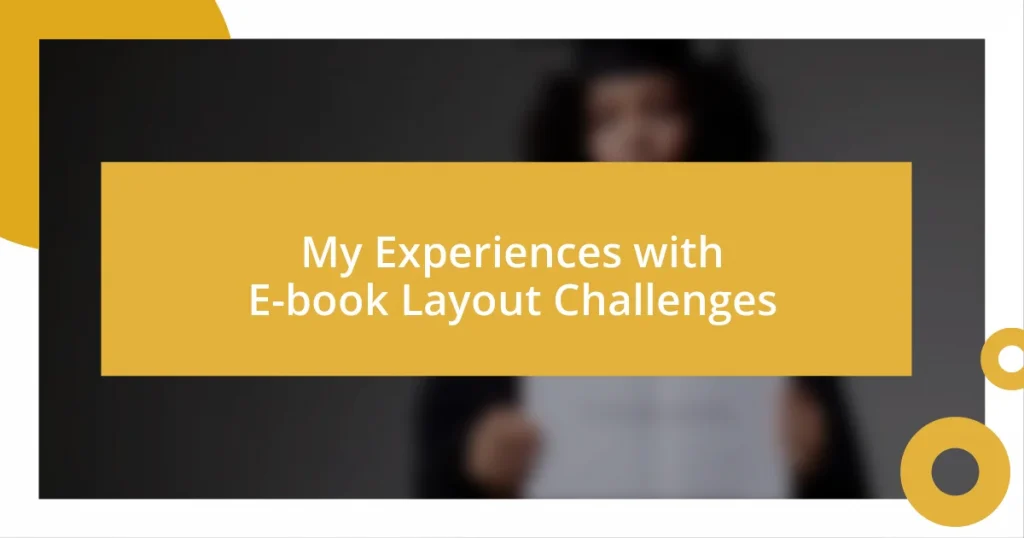 My Experiences with E-book Layout Challenges