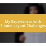 My Experiences with E-book Layout Challenges