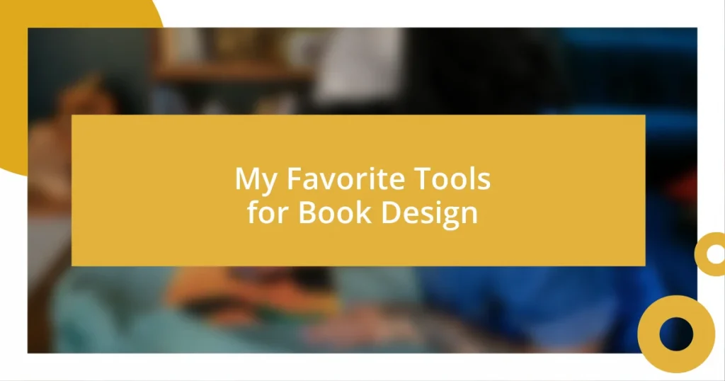 My Favorite Tools for Book Design