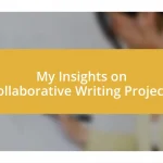 My Insights on Collaborative Writing Projects