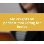 My insights on podcast marketing for books