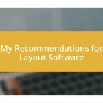 My Recommendations for Layout Software