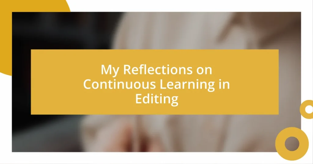 My Reflections on Continuous Learning in Editing