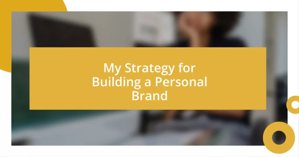 My Strategy for Building a Personal Brand