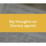 My thoughts on literary agents