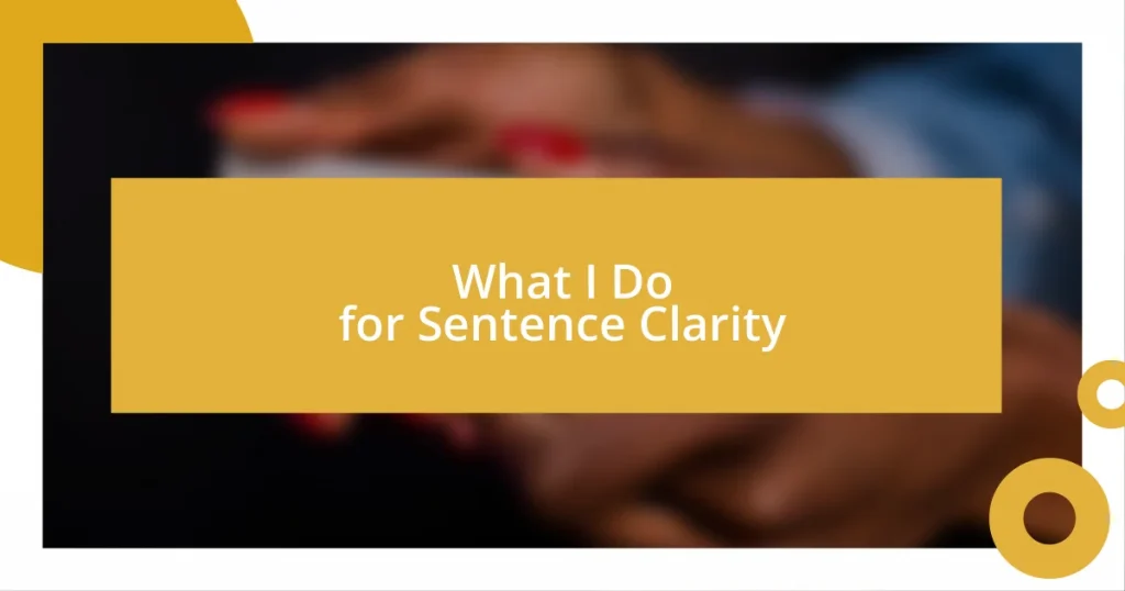 What I Do for Sentence Clarity