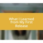 What I Learned from My First Release