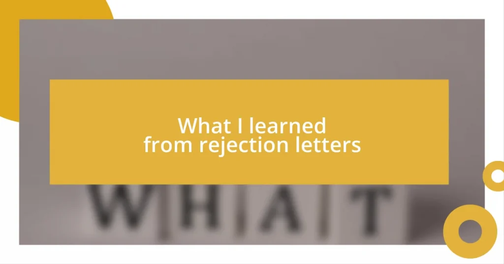 What I learned from rejection letters