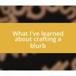 What I’ve learned about crafting a blurb