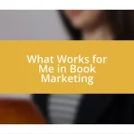 What Works for Me in Book Marketing