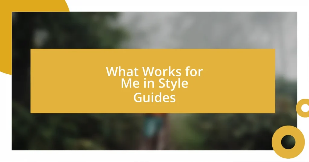 What Works for Me in Style Guides